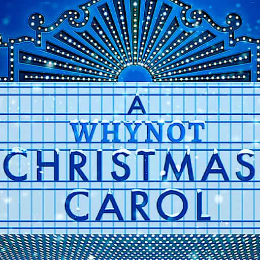 A Whynot Chrismas Carol Seattle Tickets