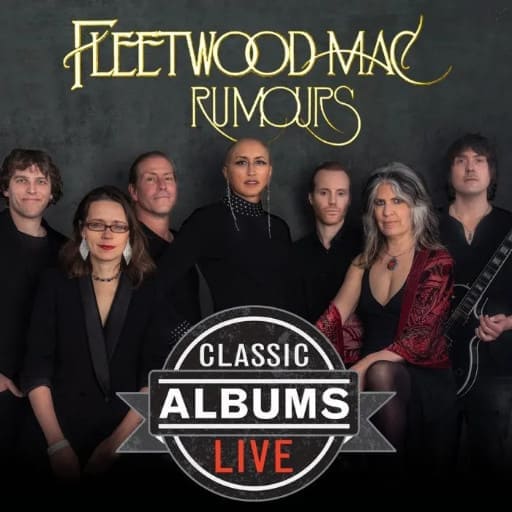 Classic Albums Live Tribute Show: Fleetwood Mac - Rumours concerts in Seattle.