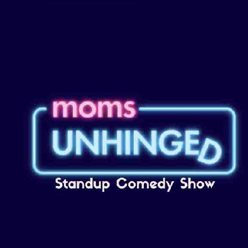 Moms Unhinged Standup Comedy Show Seattle Tickets
