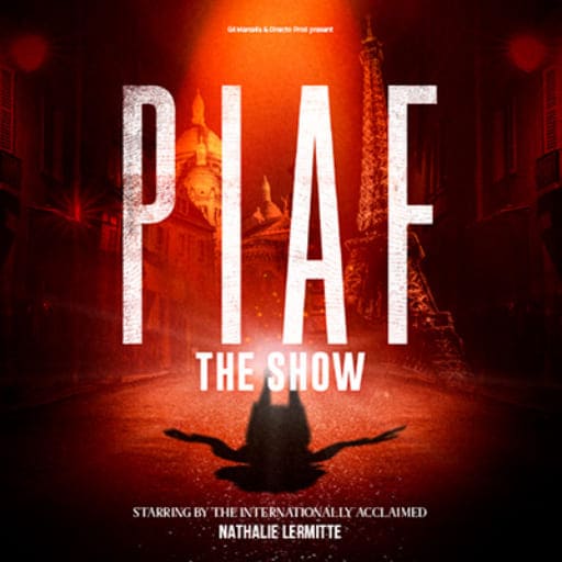Piaf! The Show Seattle Tickets