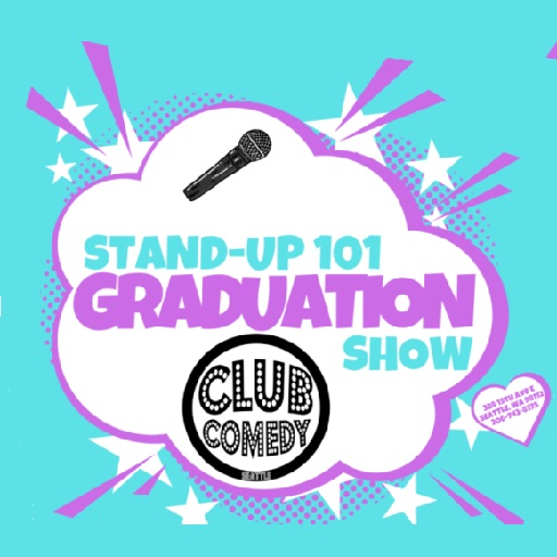 Stand-Up 101 Graduation Showcase Seattle Tickets