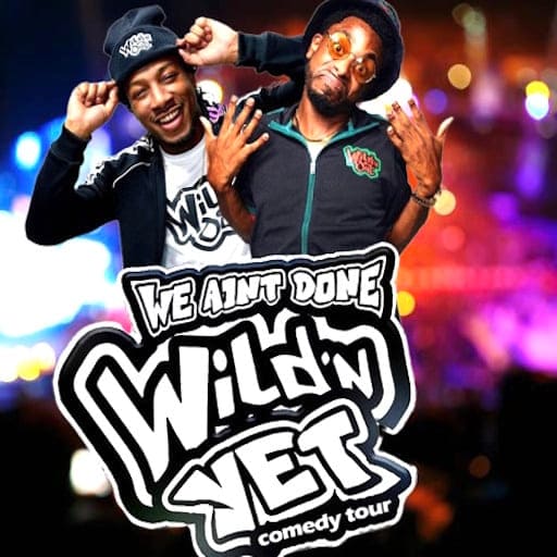 We Ain't Done Wild 'N Yet Seattle Tickets